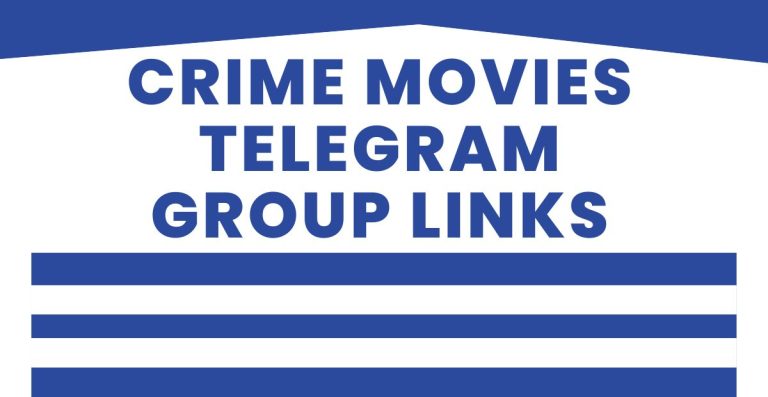 Latest Crime Movies Telegram Group Links