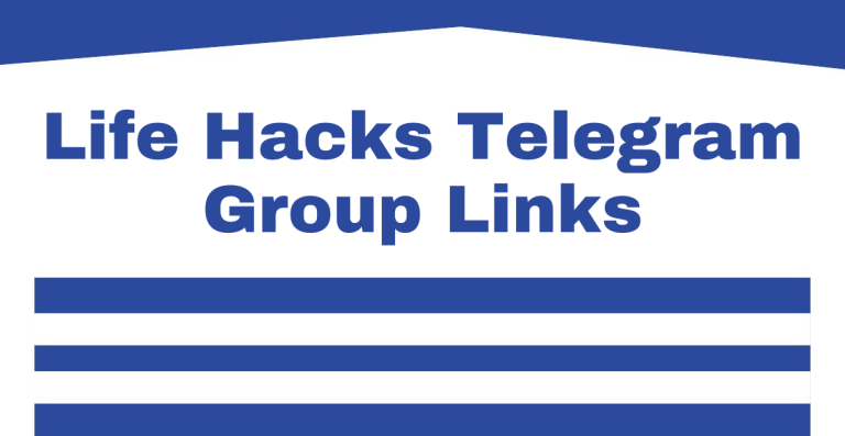 Life Hacks Telegram Group Links