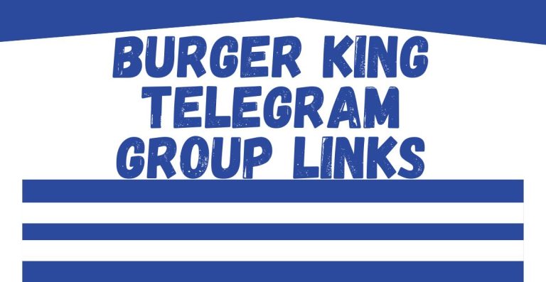 Burger King Telegram Group Links