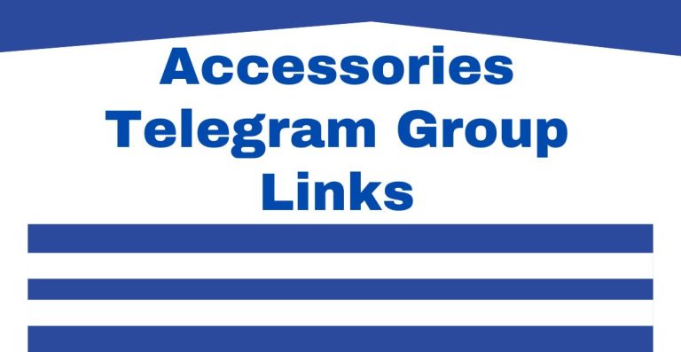 Accessories Telegram Group Links